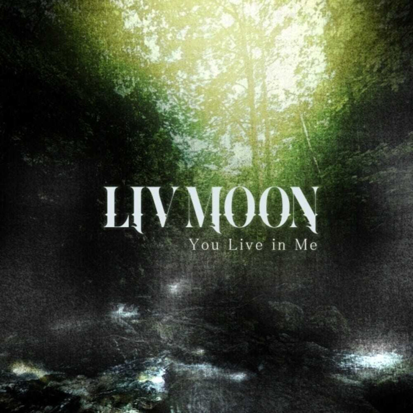 Liv Moon You Live In Me CD