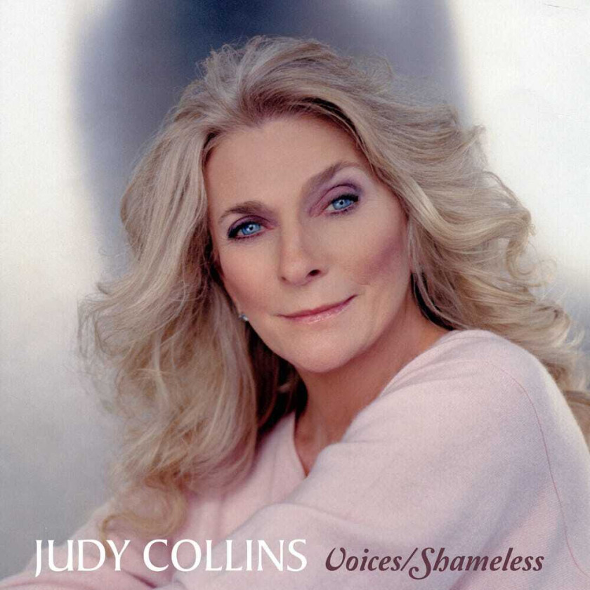 Judy Collins Voices / Shameless CD