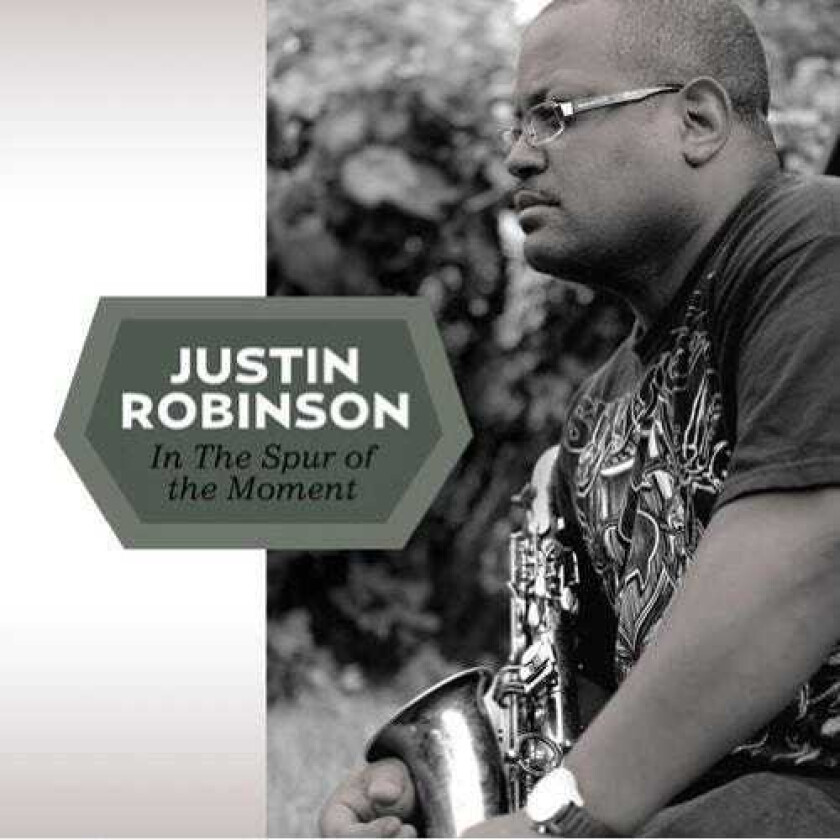 Justin Robinson Spur Of Moment CD