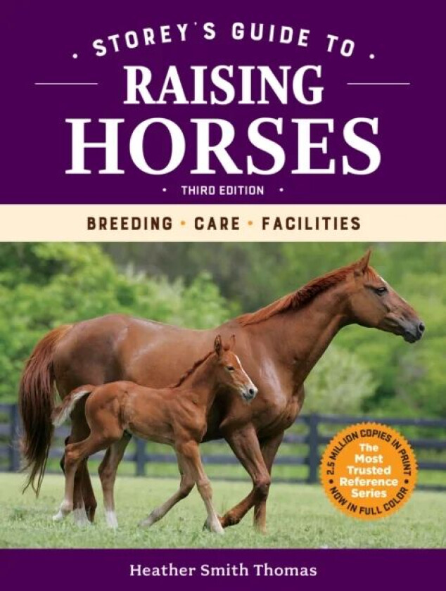 Storey&#039;s Guide to Raising Horses, 3rd Edition av Heather Smith Thomas