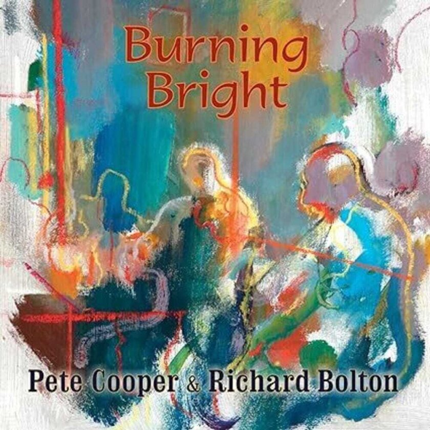 Pete Cooper, Richard Bolton Burning Bright CD