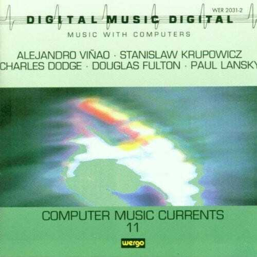 Diverse Artister, Alejandro Viñao, Charles Dodge, Douglas Fulton, Paul Lansky, Stanislaw Krupowicz Computer Music Currents 11 / Var CD