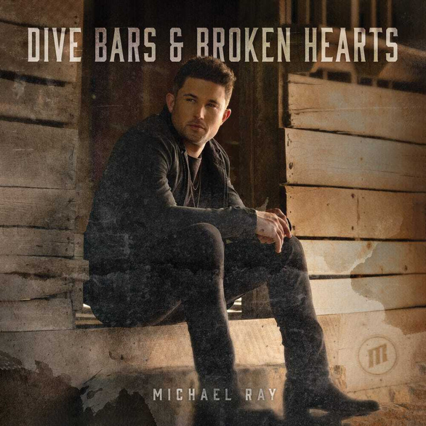 Michael Ray Dive Bars & Broken Hearts CD