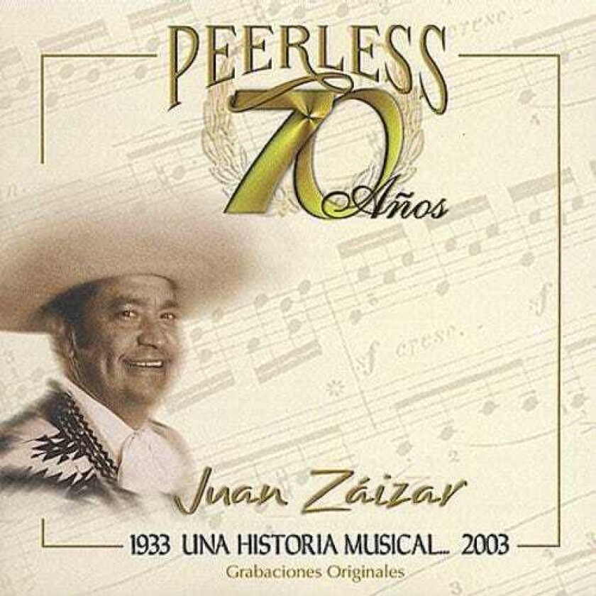 Juán Zaizar 70 Anos Peerless Una Historia Musical CD