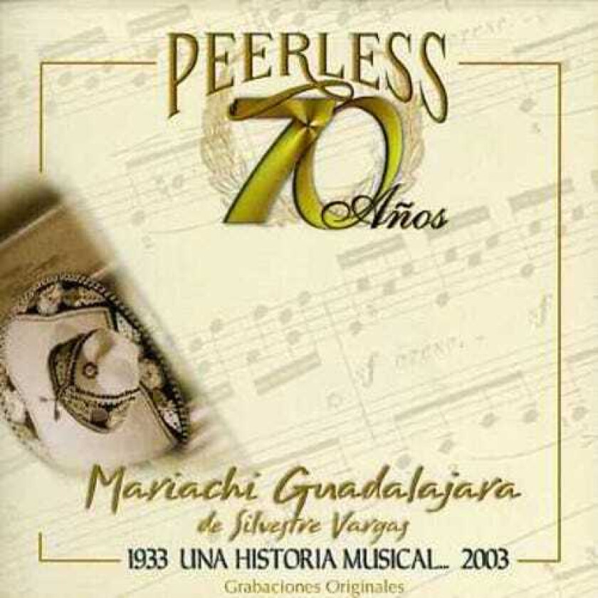 Mariachi Guadalajara De Silvestre 70 Anos Peerless Una Historia Musical CD