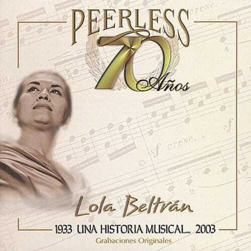 Lola Beltrán 70 Anos Peerless Una Historia Musical CD