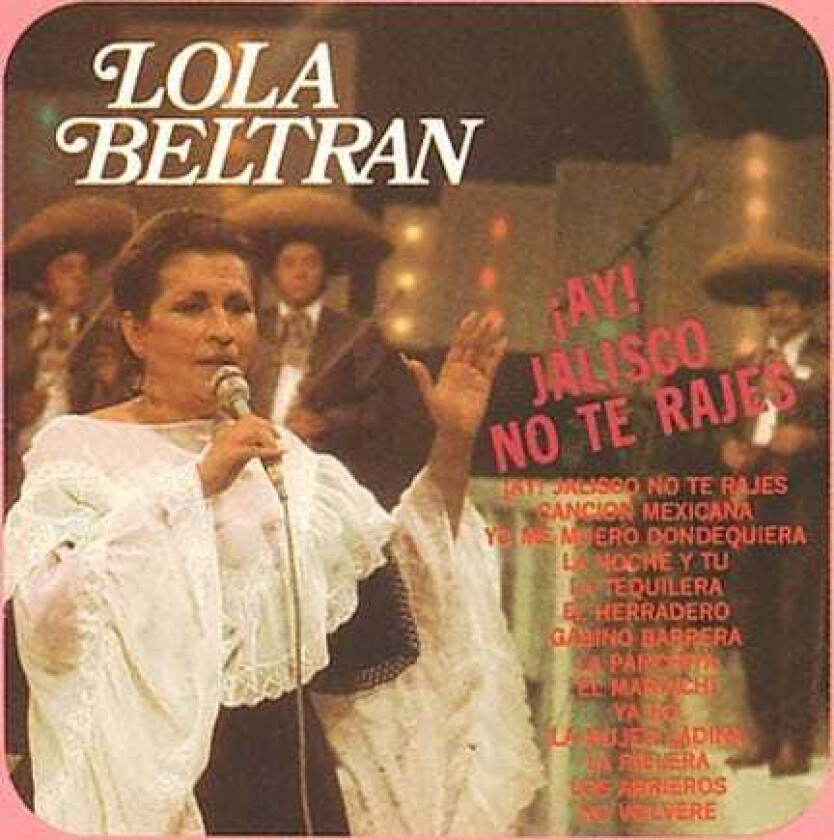 Lola Beltrán Ay Jalisco No Te Rajes CD