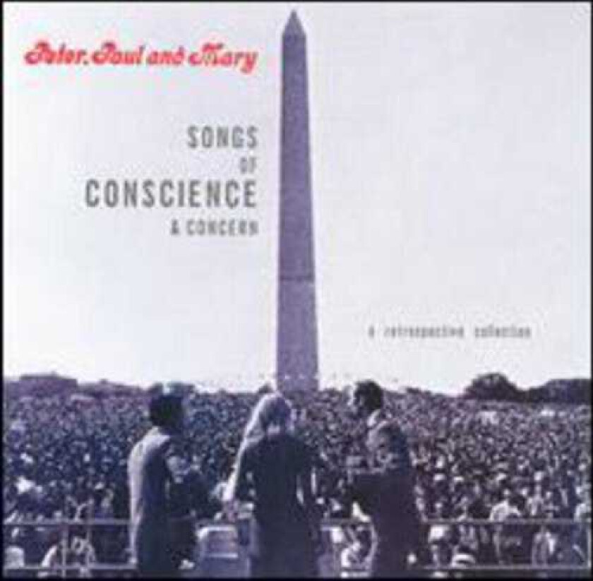 Paul And Mary Peter Songs Of Conscience & Concern CD
