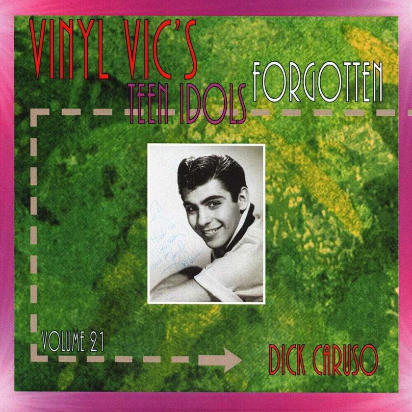 Dick Caruso Vinyl Vic's Forgotten Teen Idols 21 CD