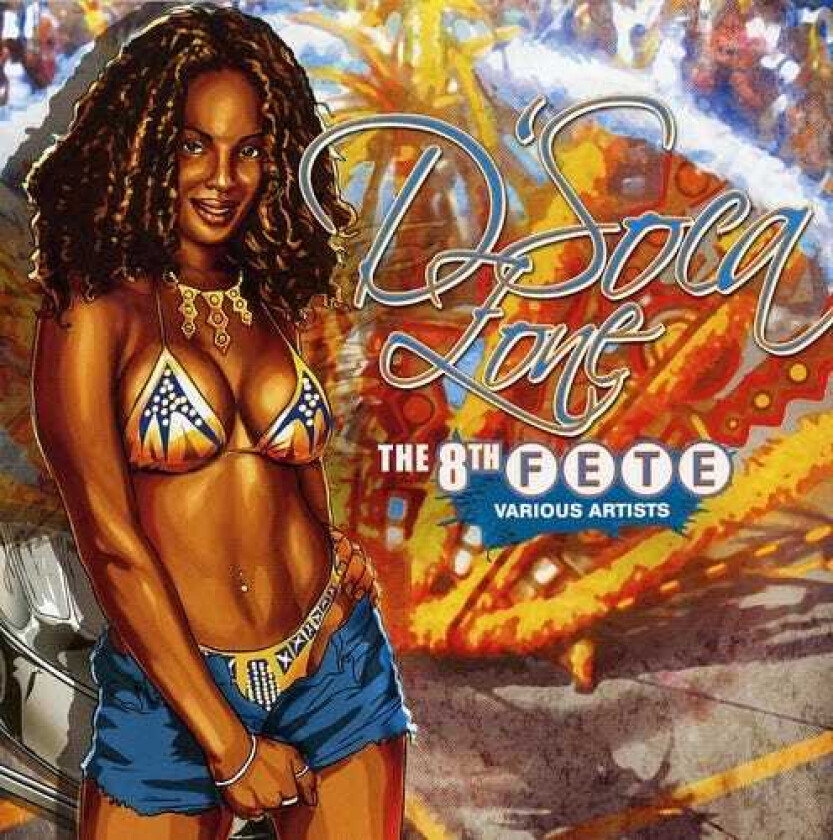 Diverse Artister D'soca Zone 8th Fete CD