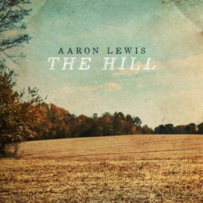 Aaron Lewis Hill CD
