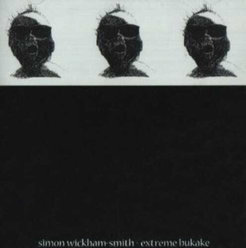Simon WickhamSmith Extreme Bukake CD