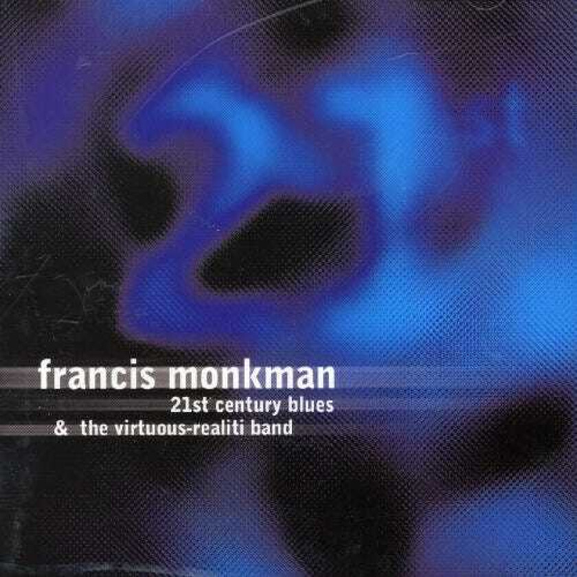 Francis Monkman 21st Century Blues CD