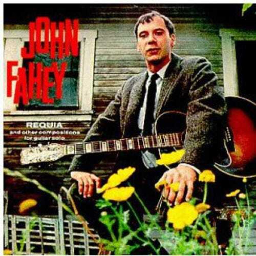 John Fahey Requia & Other Compositions For Guitar Solo CD
