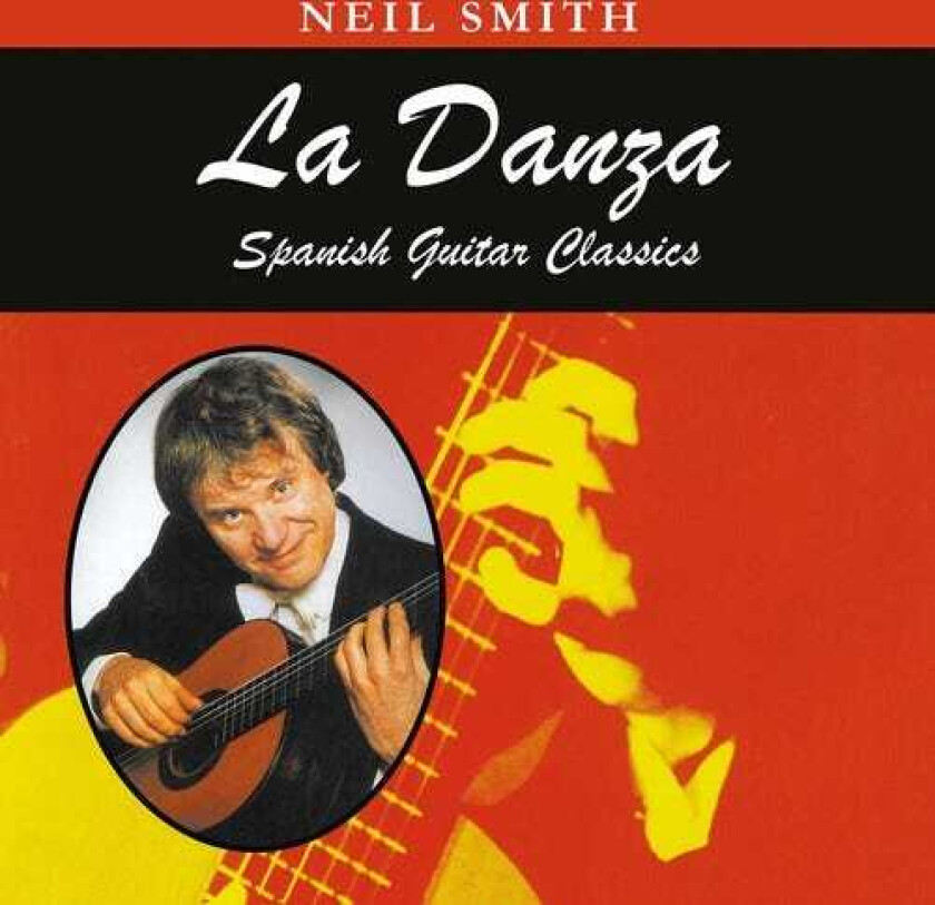 Neil Smith, Anonymous, Francisco Tárrega, Gaspar Sanz Danza: Spanish Guitar Classics CD
