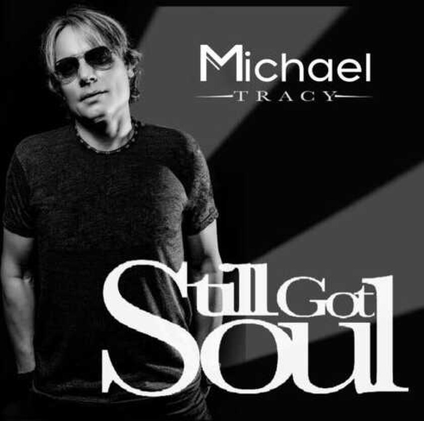 Michael Tracy Still Got Soul CD