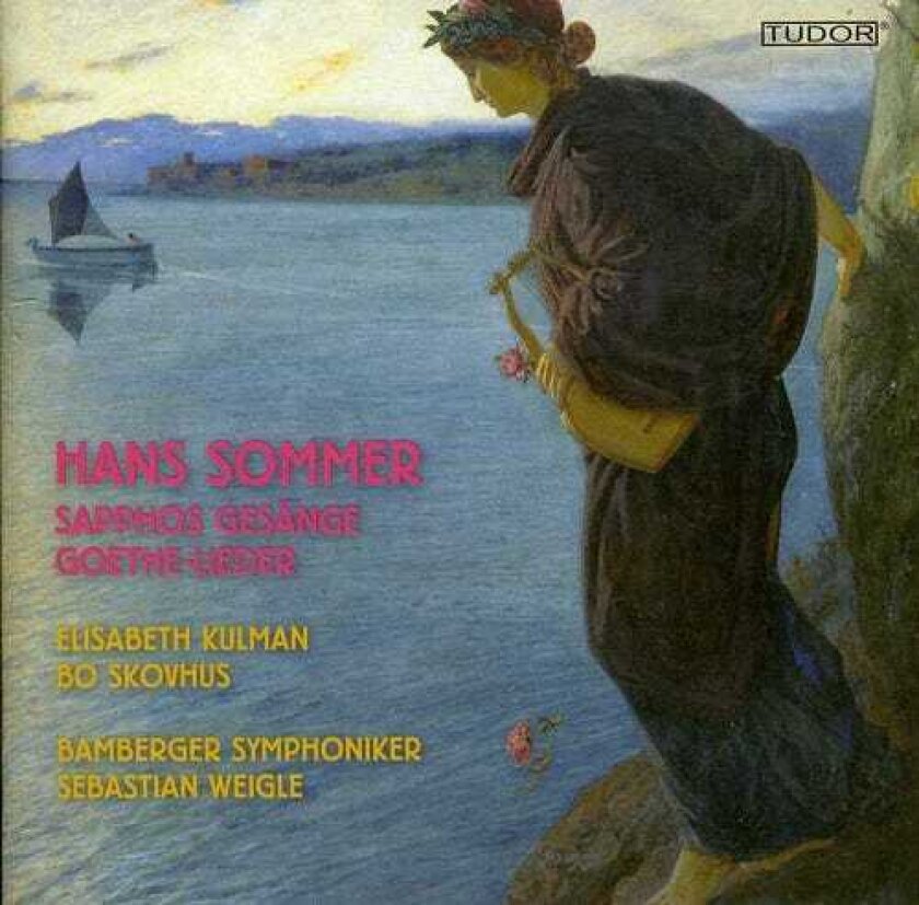 Sebastian Weigle, Bo Skovhus, Elisabeth Kulman, Hans Sommer Sapphos Gesaenge & Goethelieder CD