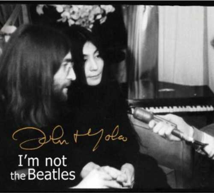 John Lennon Smith Tapes: I'm Not The Beatles: John & Yoko Inte CD