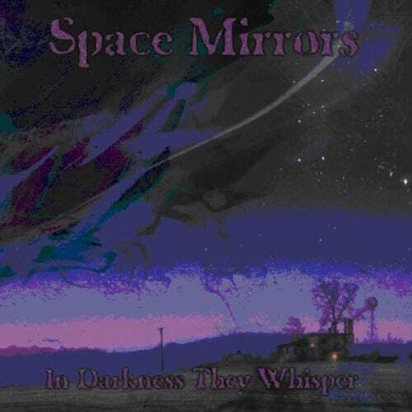 Space Mirrors In Darkness They Whisper CD