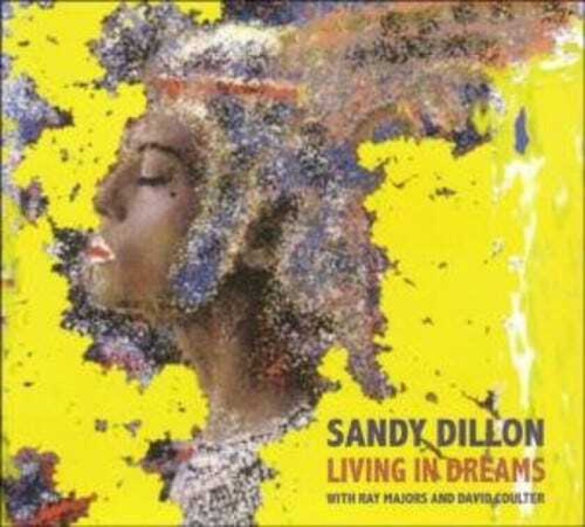 Sandy Dillon Living In Dreams CD