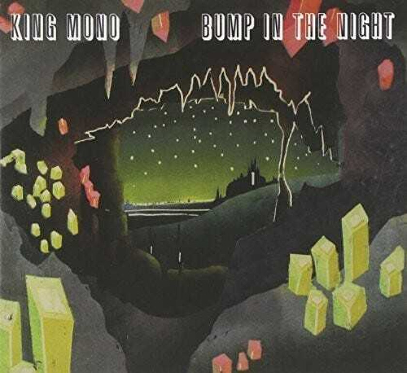 King Mono Bump In The Night CD