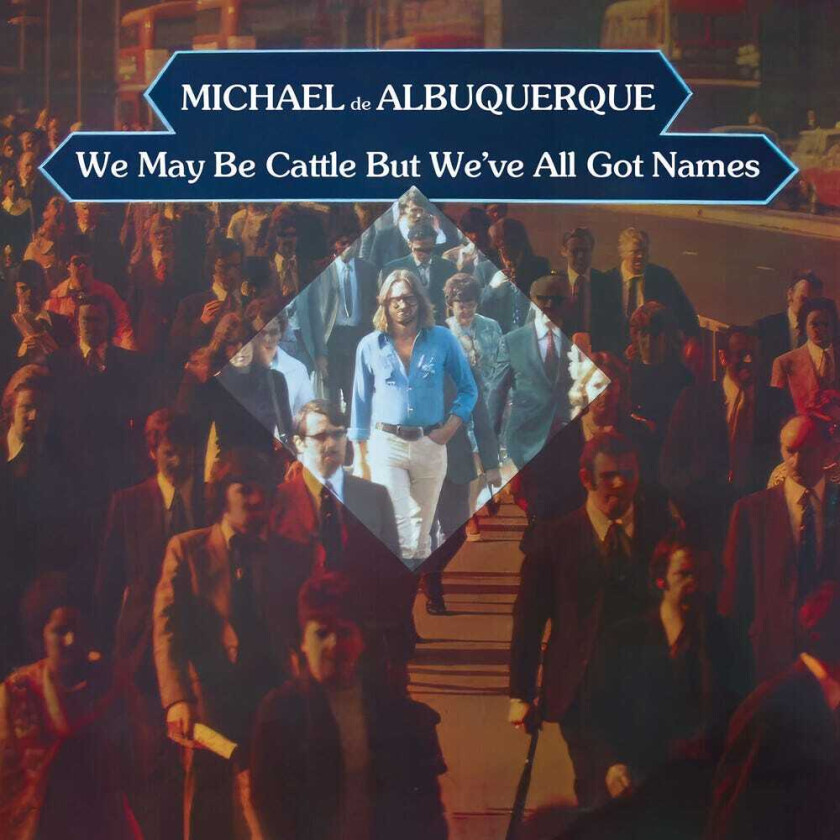 Michael De Albuquerque We May Be Cattle But We've All Got Names (2024 CD