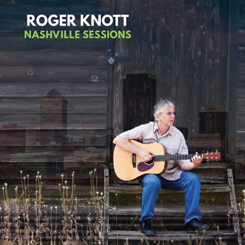 Roger Knott Nashville Sessions CD