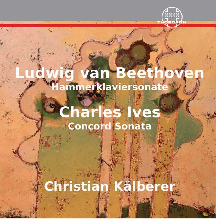 Christian Kalberer, Charles Ives, Ludwig van Beethoven Hammerklaviersonate Ives: Concorde Sonata CD