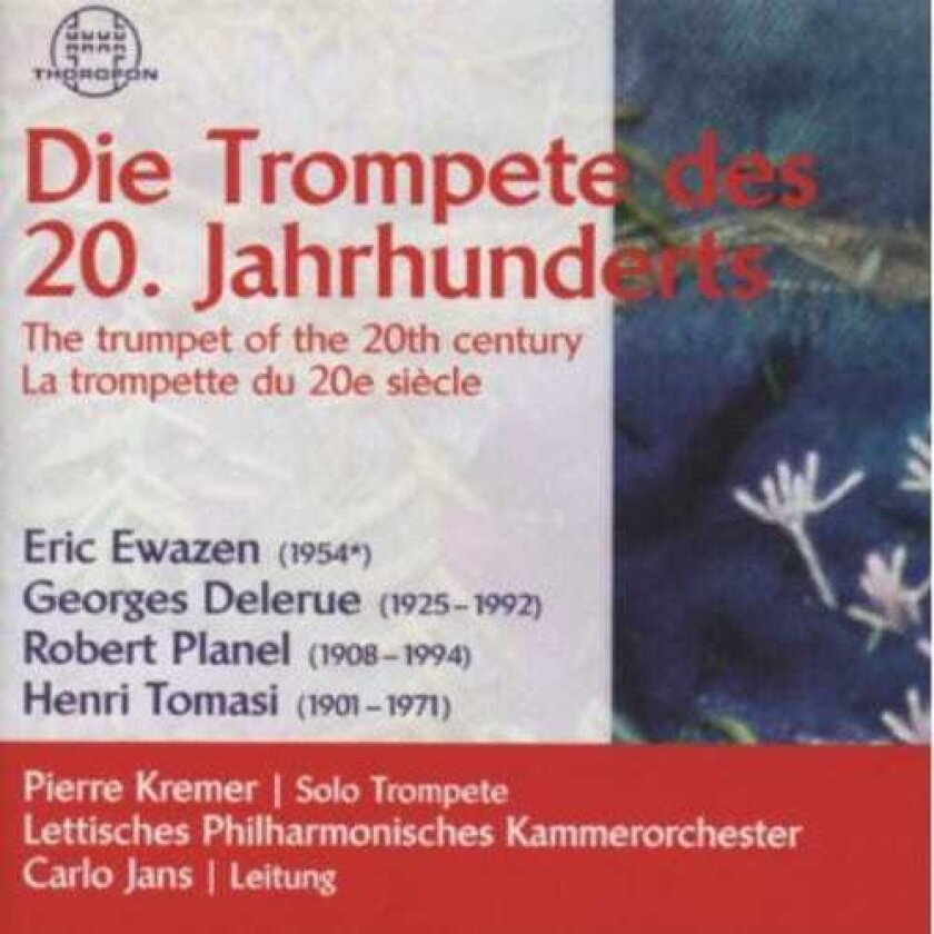 Pierre Kremer Trompetedes 20 Jahrhunderts CD