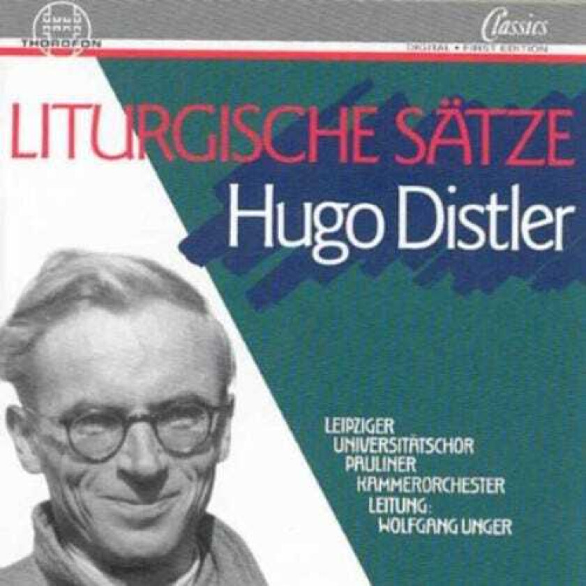 Wolfgang Unger, Daniela Wagner, Jorn Sakuth, Leipzig University Choir, Universit Tschor Leipzig, Hugo Distler Liturgial Works CD