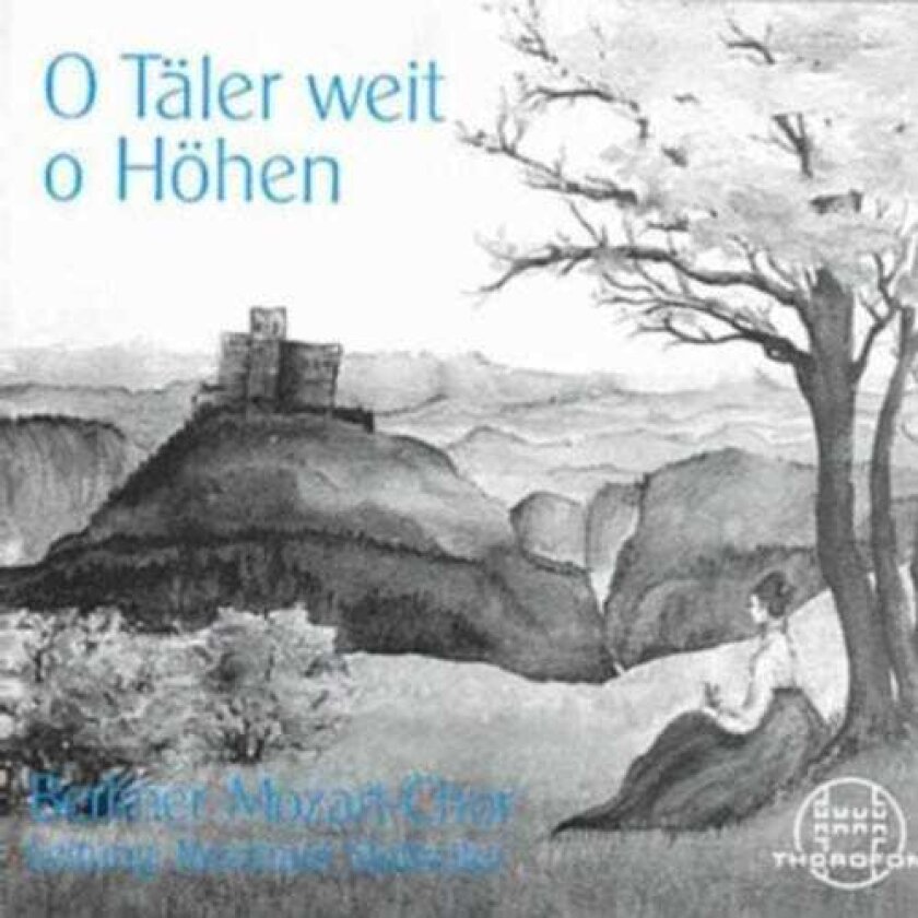Berlin Mozart Choir O Taler Weit O Hohen CD