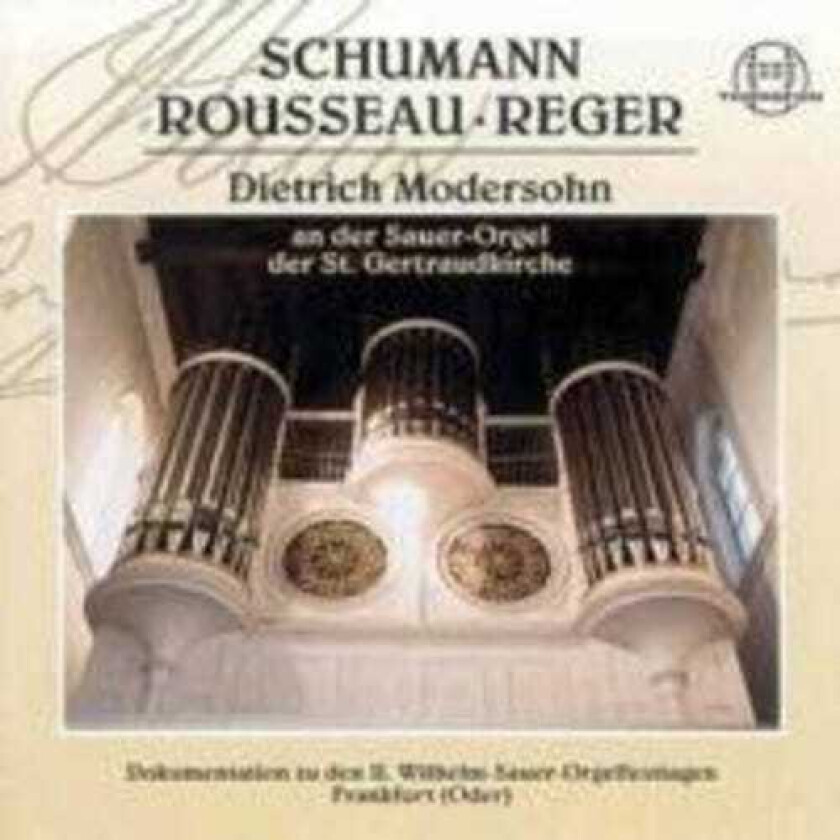 Dietrich Modersohn, Max Reger, Robert Schumann, Samuel Rousseau 6 Fugues On The Name Bach Op 60 / Prelude / Priere CD