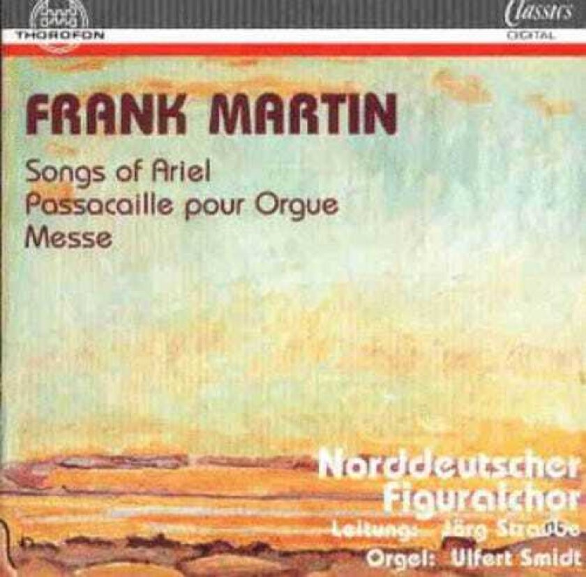 Frank Martin, Norddeutscher Figuralchor, Ulfert Smidt Songs Of Ariel CD