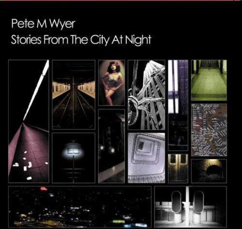 Pete M. Wyer Stories From The City At Night CD