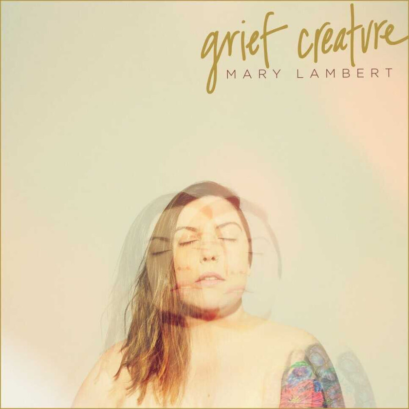 Mary Lambert Grief Creature CD