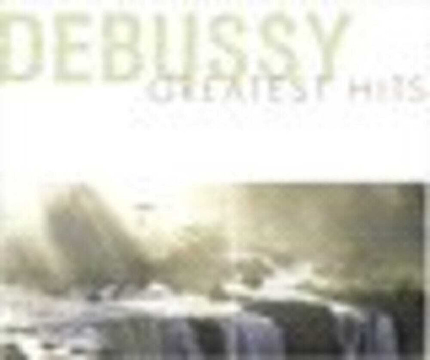 Diverse Artister Debussy Greatest Hits CD