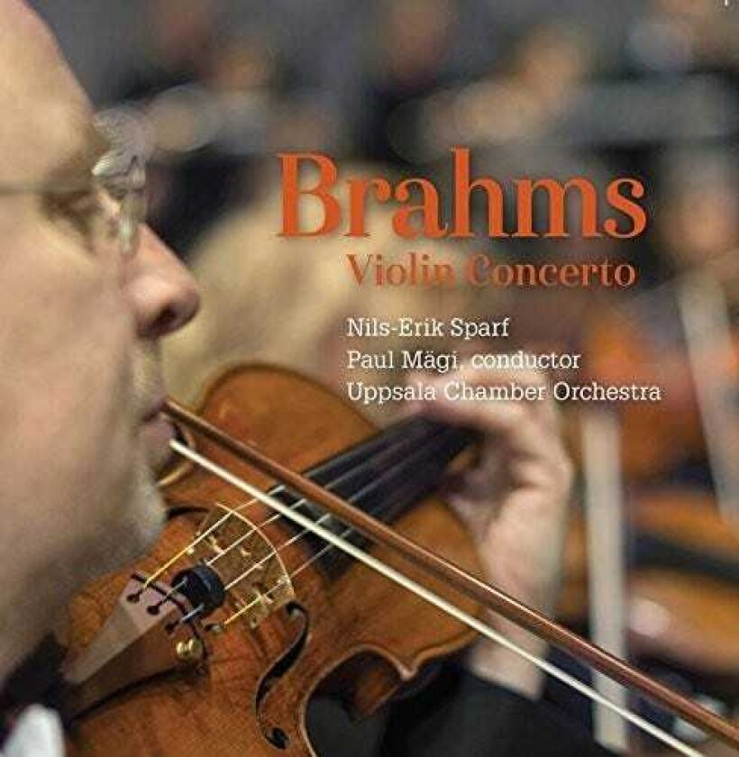 Johannes Brahms, Sparf, Uppsala Chamber Johannes Brahms: Violin Concerto CD