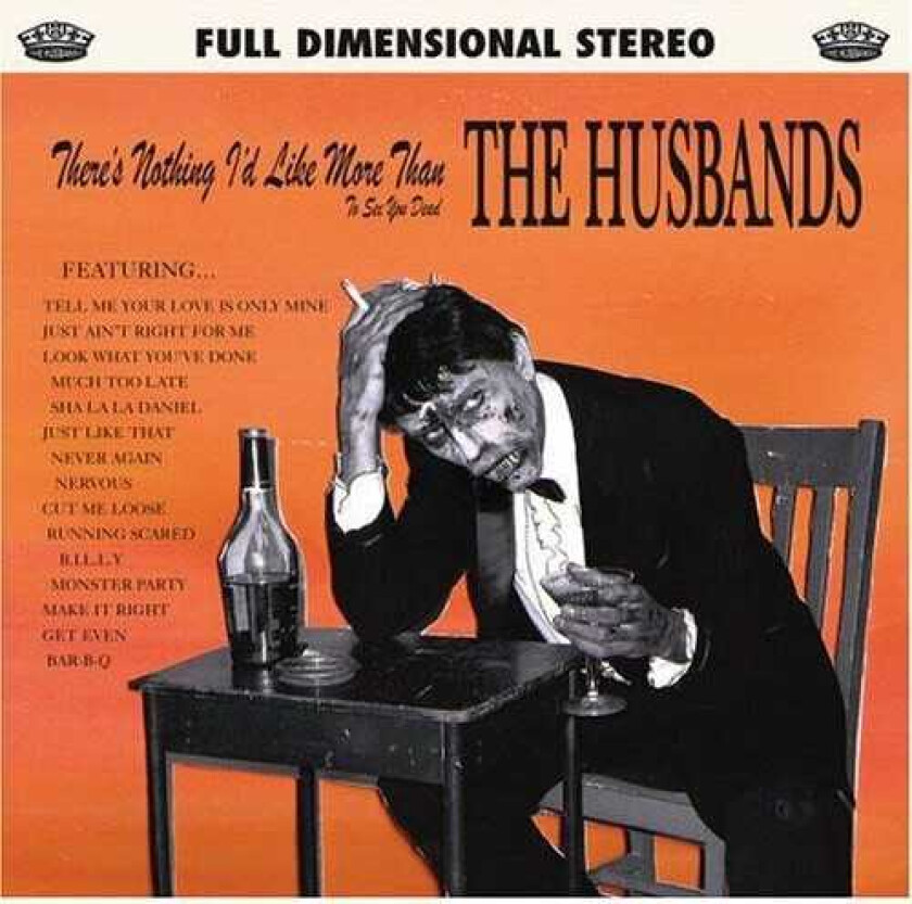The Husbands There's Nothing I'd Like More Than To See You Dead CD