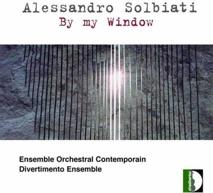 Ensemble Orchestral Contemporain, Ancuza Aprodu, Margherita Chiminelli, Maurizio Longoni, Thierry Miroglio, Val Rie Dulac, Valérie Dulac, Alessandro Solbiati By My Window CD