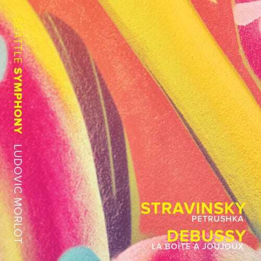 Seattle Symphony, Ludovic Morlot Stravinsky: Petrushka Debussy: La Boite A CD