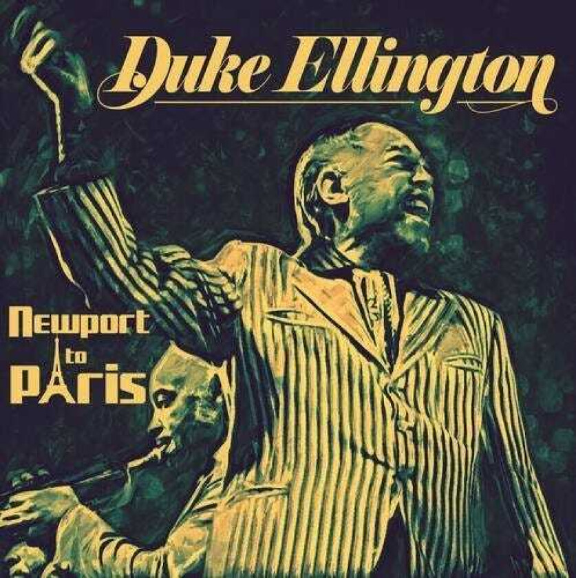 Duke Ellington Newport To Paris CD