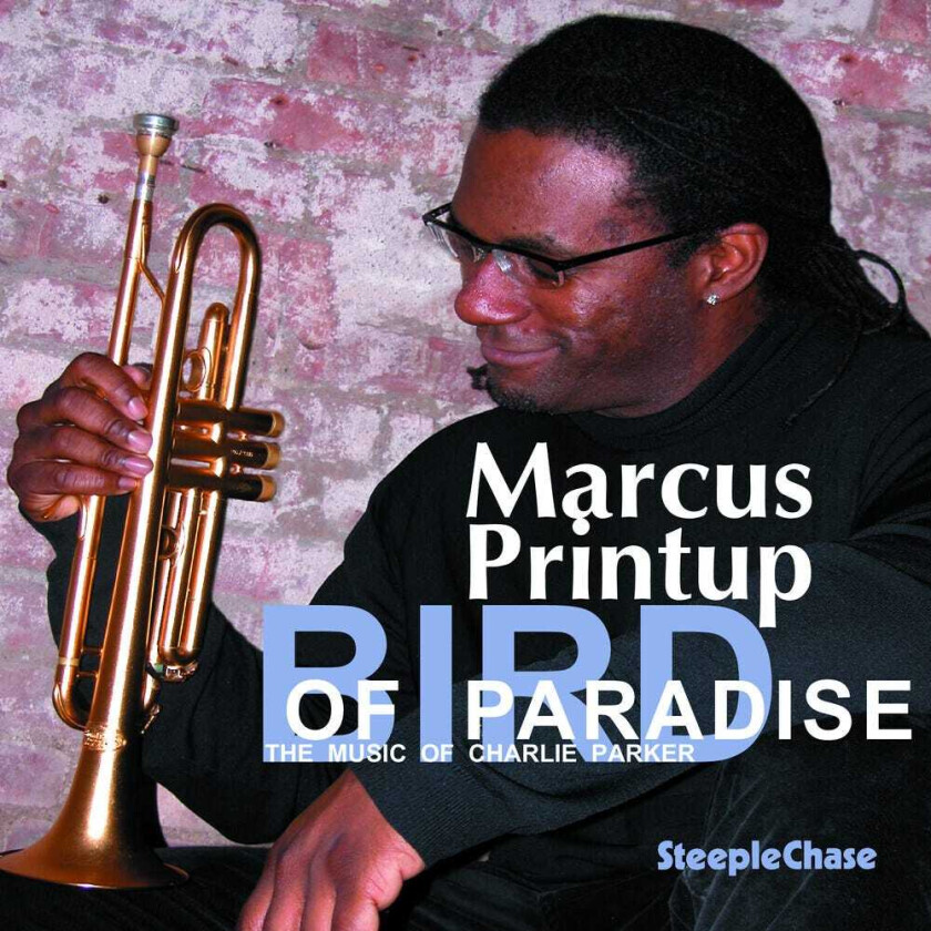 Marcus Printup Bird Of Paradise CD