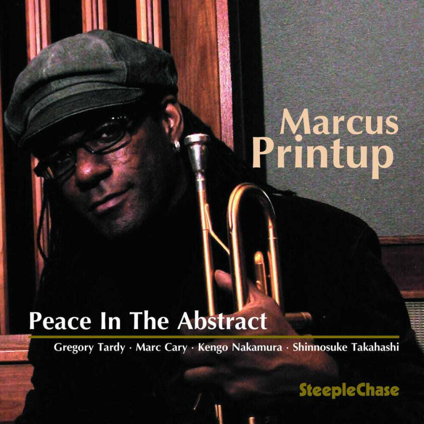 Marcus Printup Quartet Peace In The Abstract CD