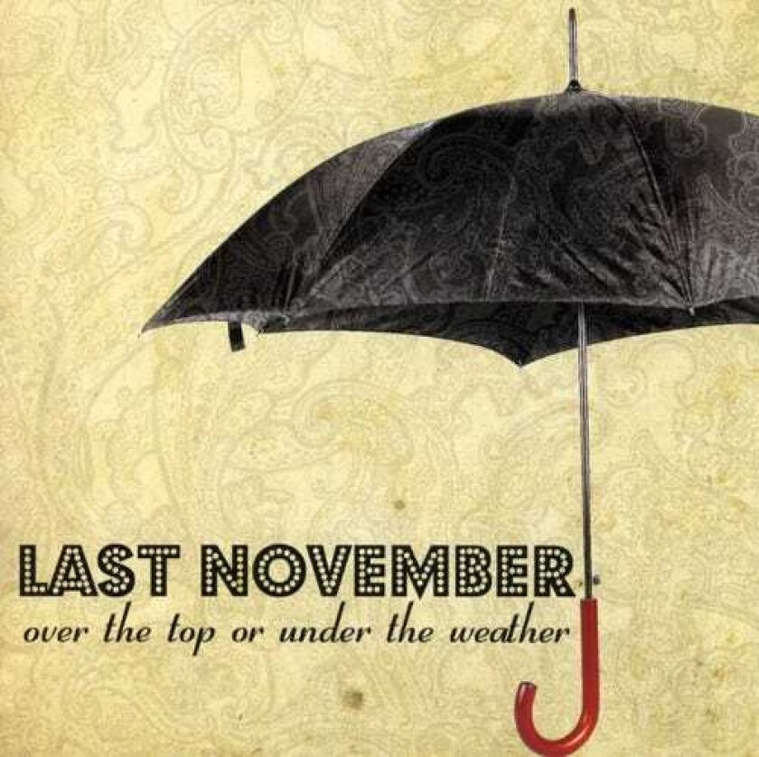 Last November Over The Top Or Under The Weather CD