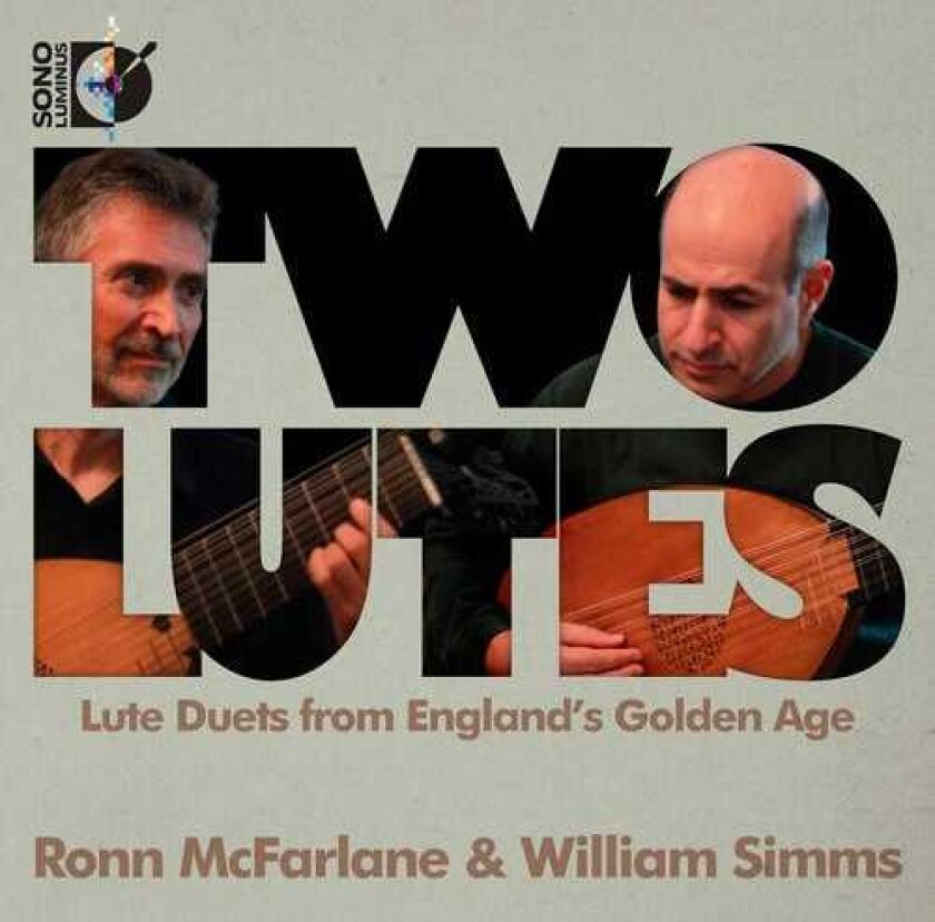 William Simms, Ronn McFarlane Two Lutes: Lute Duets From England's Golden Age CD