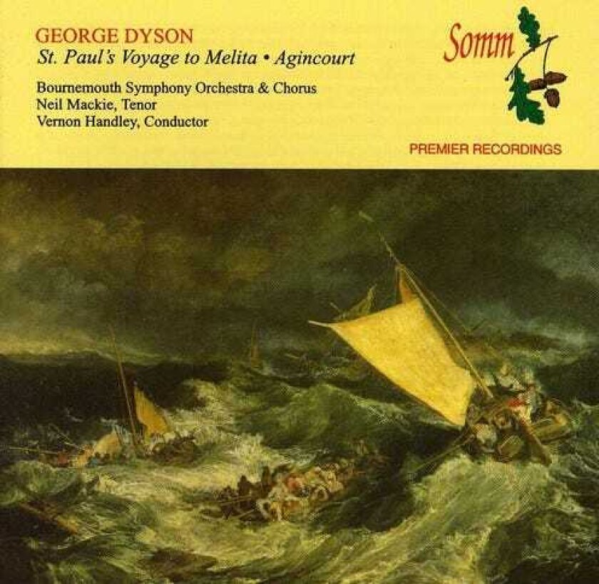 Neil Mackie, Bournemouth Symphony Chorus, Jane Watts, Osian Ellis, Royal College Of Music Chamber Choir, George Dyson St Paul's Voyage To Melita / Nocturne / Agincourt CD