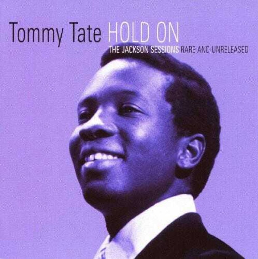 Tommy Tate Hold On: Jackson Sessions Rare & Unreleased CD
