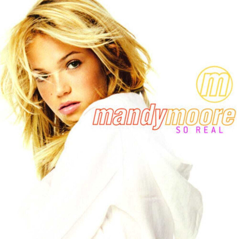 Mandy Moore So Real CD