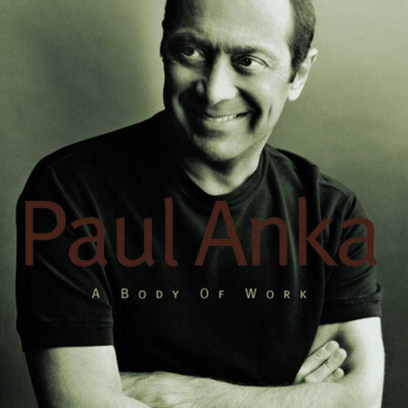 Paul Anka Body Of Work CD
