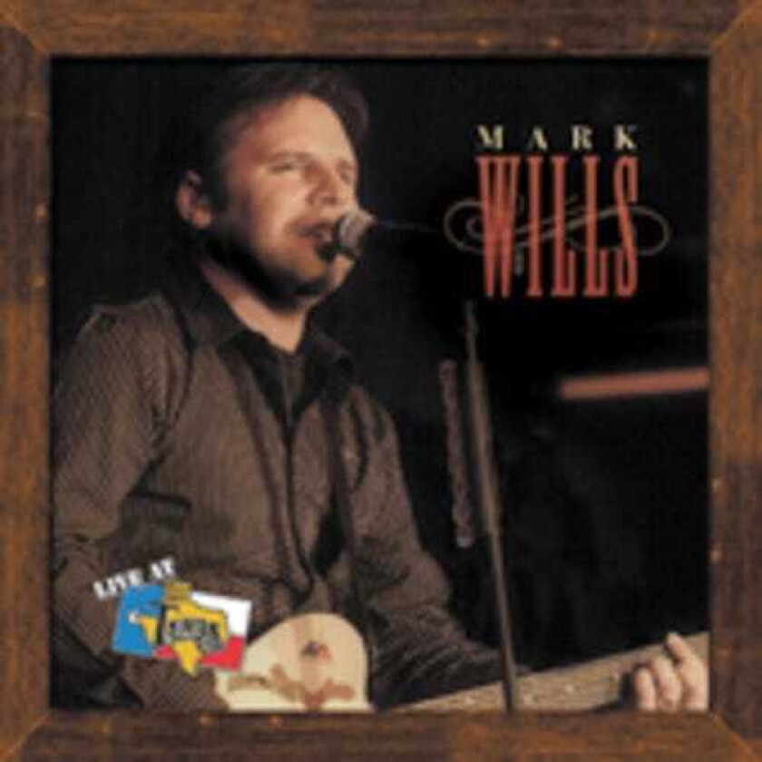 Mark Wills Live At Billy Bob's Texas CD